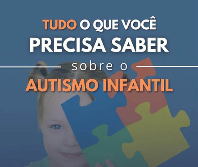 Tudo o que você precisa saber sobre o autismo infantil