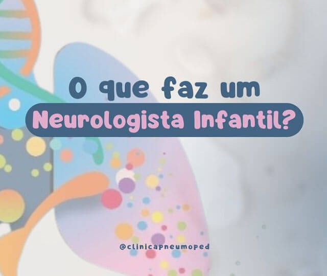 O que faz um neurologista infantil? Clínica Pneumoped O que faz um neurologista infantil? Clínica Pneumoped