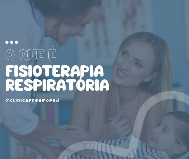 O que é fisioterapia respiratória pediátrica? Clínica Pneumoped O que é fisioterapia respiratória pediátrica? Clínica Pneumoped