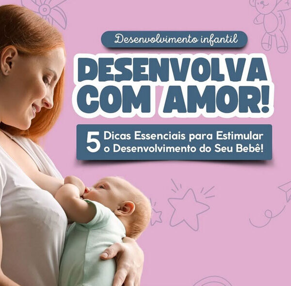 Desenvolvimento infantil: desenvolva com amor