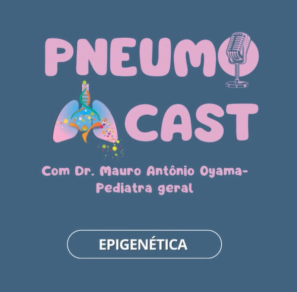 PneumoCast com Dr. Mauro Oyama - Epigenética