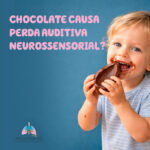 Chocolate causa perda auditiva neurossensorial 150x150