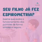 Seu filho ja fez espirometria 150x150