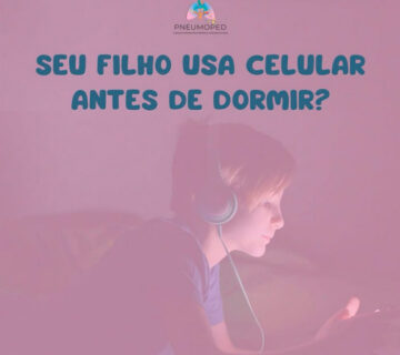 Seu filho usa celular antes dormir 360x320